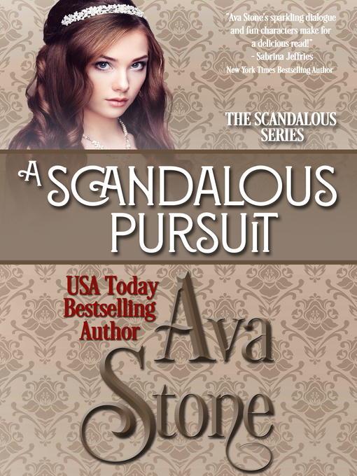 Title details for A Scandalous Pursuit (Regency Romance, Book 3) by Ava Stone - Available